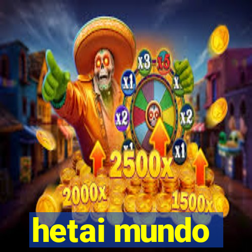 hetai mundo
